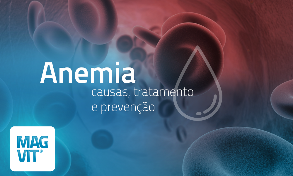 anemia-causas-tratamento-prevencao