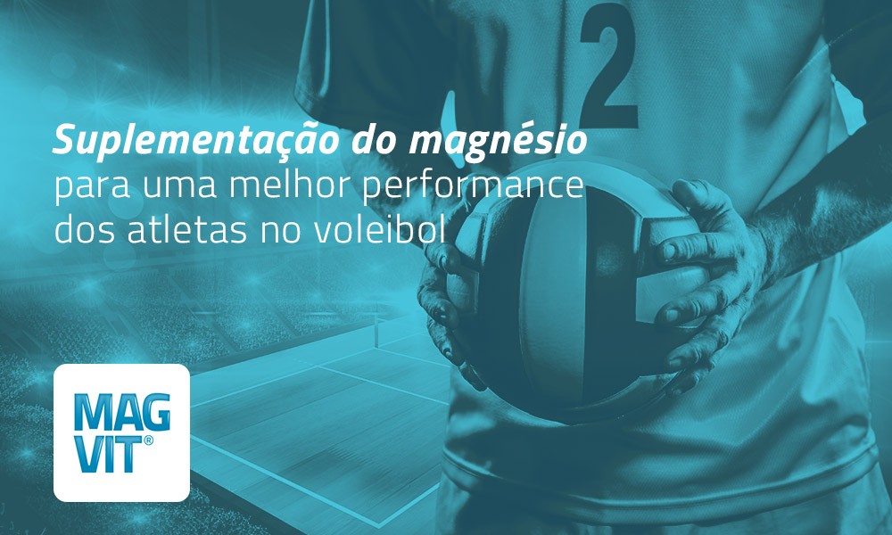 Suplementação do magnésio para uma melhor performance dos atletas no voleibol