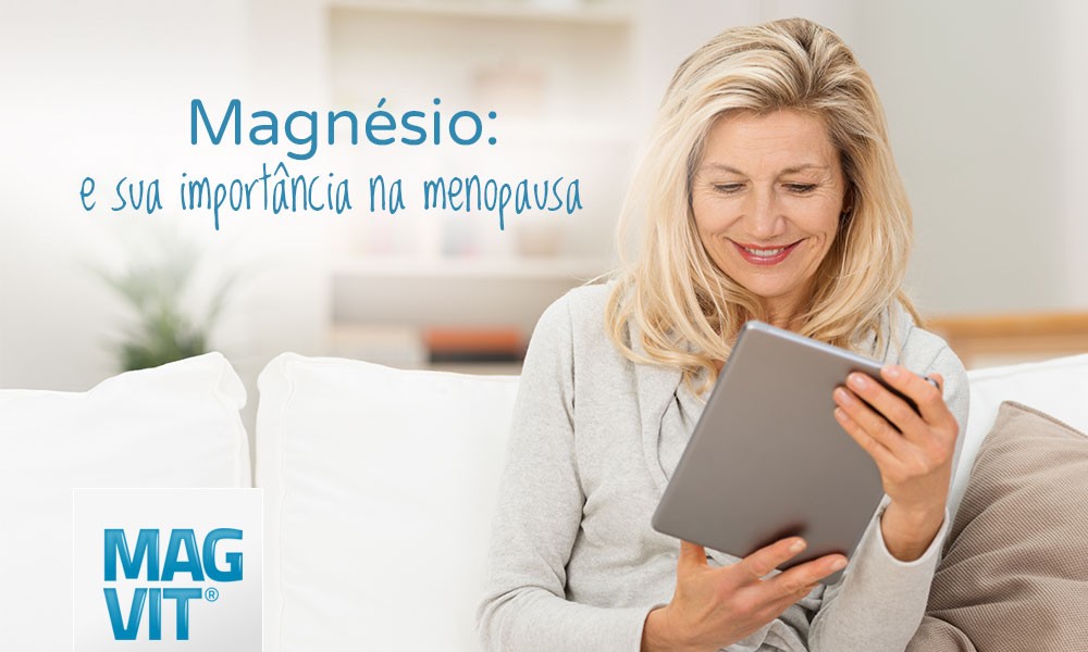 Estudo comprova os efeitos positivos do magnésio na saúde óssea durante a menopausa